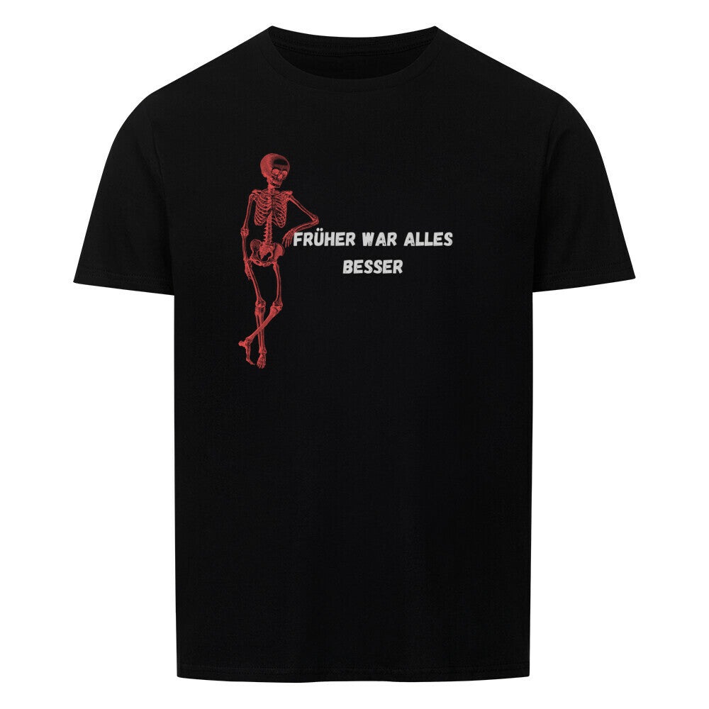 Unisex black T-shirt with red skeleton graphic and "Früher war alles besser" text, classic fit.