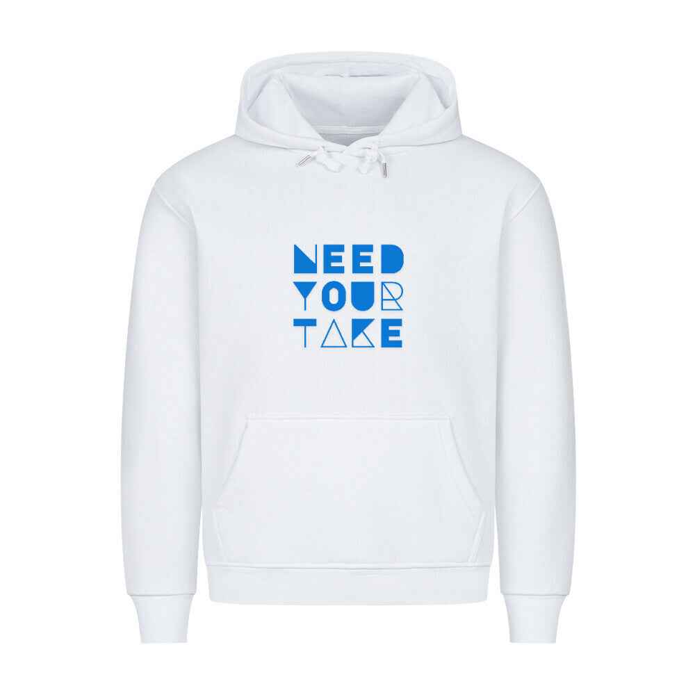 Need your take  Premium Hoodie