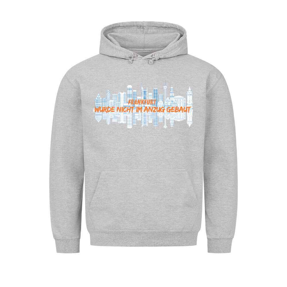Frankfurt Hoodie - Nicht im Anzug gebaut | Premium Kapuzenpullover