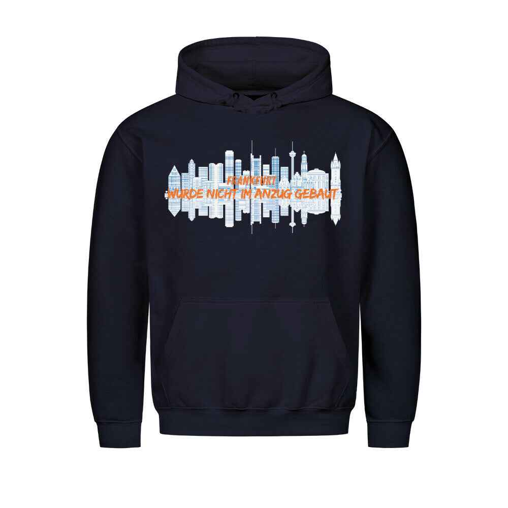 Frankfurt Hoodie - Nicht im Anzug gebaut | Premium Kapuzenpullover